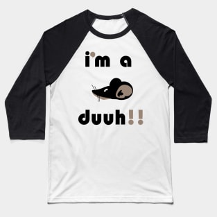 funny i'm a mousee duuh!!, Baseball T-Shirt